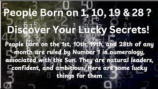 "Born on 1, 10, 19, or 28? Discover Your Lucky Secrets!" #astroshastra #numerology