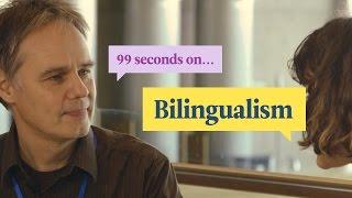 99 Seconds On Bilingualism | Polyglot Conference