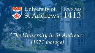 'The University in St Andrews' (1971 footage)