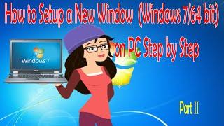 Learn to Setup a New Windows  (Windows 7/64bit) on PC Step by Step