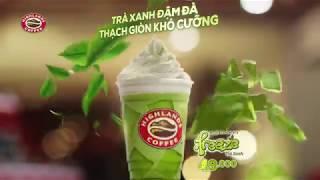 TVC - HIGHLANDS FREEZE TRÀ XANH - TẬN HƯỞNG TRÀ XANH ĐẬM ĐÀ, THẠCH GIÒN KHÓ CƯỠNG!