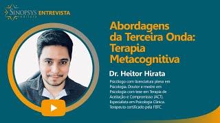 Abordagens da Terceira Onda: Terapia Metacognitiva | Sinopsys Entrevista#21