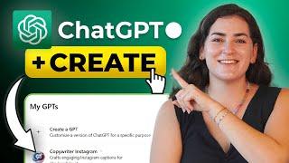 Create Your Own Custom GPT (ChatGPT)