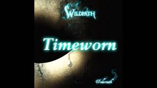 Wildpath - Timeworn | LYRICS