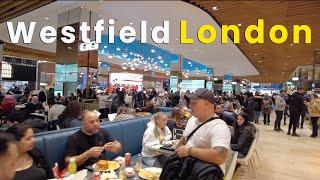 Westfield London | The UK’s Largest Mall | Weekend Shopping 2022