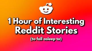 1 Hour of Real Reddit Stories (to fall asleep to)