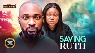 SAVING RUTH ( YUL EDOCHIE, RUTH KADIRI, DEZA THE GREAT,  ) Latest Nigerian Movie 2025