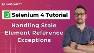How to Handle Stale Element Reference Exceptions | Selenium 4 Tutorial With Java | LambdaTest