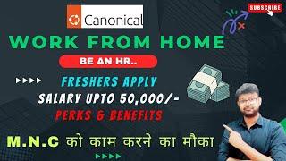 CANONICAL - WORK FROM HOME | FRESHERS APPLY | HR JOB | EARN ONLINE | NO FEE NO INVESTMENT #jobs2024