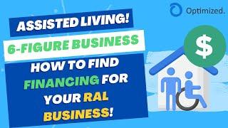 How To Finance Your Assisted Living Business FAST! | RAL Optimized