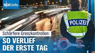 Grenzkontrollen in Deutschland verschärft: So verlief der erste Tag im Norden | NDR Info