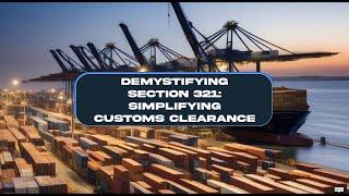 Demystifying Section 321: Simplifying Customs Clearance