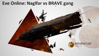 Eve Online: Naglfar vs BRAVE gang