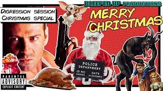 DIGRESSION SESSION   CHRISTMAS SPECIAL