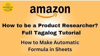 Amazon Product Research : Tagalog Tutorial Part #16 / How To Make Automatic Formula in Sheets