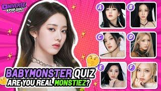 BABYMONSTER QUIZ: Are You A Real MONSTIEZ? - KPOP QUIZ 2024 | UNIVERSE KPOP QUIZ