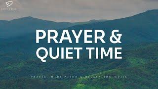 Prayer & Quiet Time: Instrumental Worship & Prayer Music With Scriptures