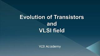 Evolution of transistors and VLSI | subtitles included