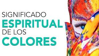 Significado ESPIRITUAL de los COLORES  ¿Qué energía transmite cada uno?