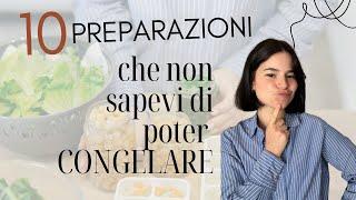 ️10 PREPARAZIONI da CONGELARE️ Che ti aiuteranno tantissimo in cucina!