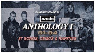 Oasis - Anthology 1 (91-94) 87 songs, the most complete collection of demos, rarities, etc