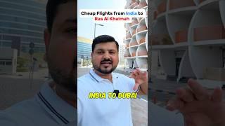 Cheapest flights from India to Ras Al Khaimah #dubai #india #cheapflights