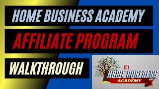 Home Business Academy Affiliate Program Walkthrough