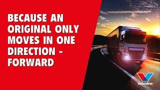 ORIGINAL Motor Oil - Heavy Duty | VALVOLINE - always moves FORWARD