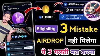 Rocky rabbit airdrop eligibility criteria, rocky rabbit airdrop new update, rocky rabbit eligible