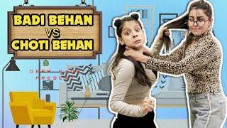 Badi Behan Vs Choti Behan | life being sisters ft.Aditi Sharma | Deep Kaur