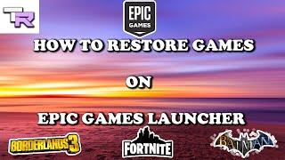 How To Restore Games In Epic Games Launcher PC | How to restore a backup in Epic Games Launcher PC