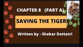 SAVING THE TIGER (PART A) - By Shekar Dattatri