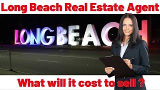 Long Beach real Estate Agent   What will it cost to sell 