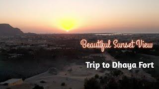 Trip to Dhaya Fort Ras Al Khaimah | UAE | Beautiful Sunset View #dhayafort #rasalkhaimah #rak #uae
