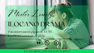 ILOCANO DRAMA COMPILATION 6 | MISTER LONELY 3 IN 1