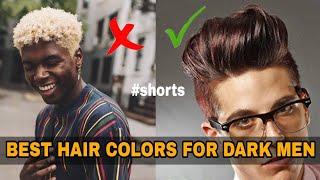 Best hair colors tips for dark men | Hair color guide for dark skin completion | #shorts