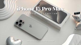 iPhone 15 Pro Max natural titanium aesthetic unboxing  with accessories & camera test | ASMR