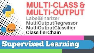 #87: Scikit-learn 84:Supervised Learning 62: Multiclass & Multioutput