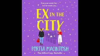 Portia MacIntosh - Ex in the City - A BRAND NEW gorgeously romantic comedy