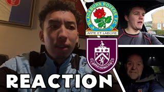 BLACKBURN ROVERS 0 BURNLEY 1 - FAN REACTION