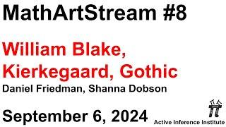 MathArtStream 8 ~ William Blake, Kierkegaard, Gothic