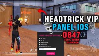 PANEL HEADTRICK  IOS ANTIBAN GRATIS  OB47 UPDATE BRAZILIAN REGEDITE  XIT 99% HEADSHOT 