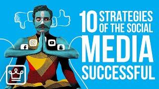 10 Strategies People Use to be Successful on Social Media