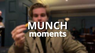 MUNCH MOMENTS | Episode 1