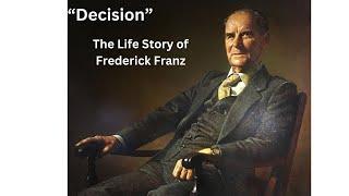 "Decision" -  The Life Story of Frederick Franz