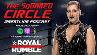 SQUARED CIRCLE PODCAST: Royal Rumble Review LIVE!