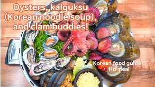 [ Korean food guide ] This is how Koreans eat: oysters, abalones, and kalguksu.