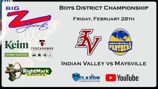 Indian Valley vs Maysville - OHSAA Boys Division IV District Championship from BIG Z Sports