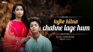 Tujhe kitna chahne lage | kabir singh | shahid kapoor | Rahul Ghildiyal |Amrita khanal