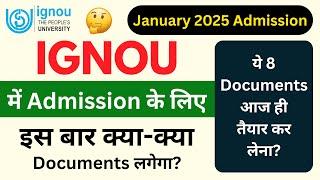 IGNOU Admission Ke Liye Document 2025 | IGNOU Admission 2025 January Session Required Documents